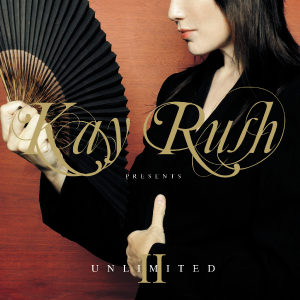 Kay Rush presents Unlimited II