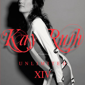 Kay Rush Ulimited XIV