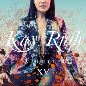 Kay Rush Unlimited XV